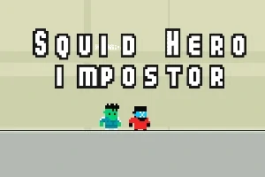 Squid Hero Impostor